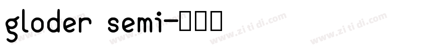 gloder semi字体转换